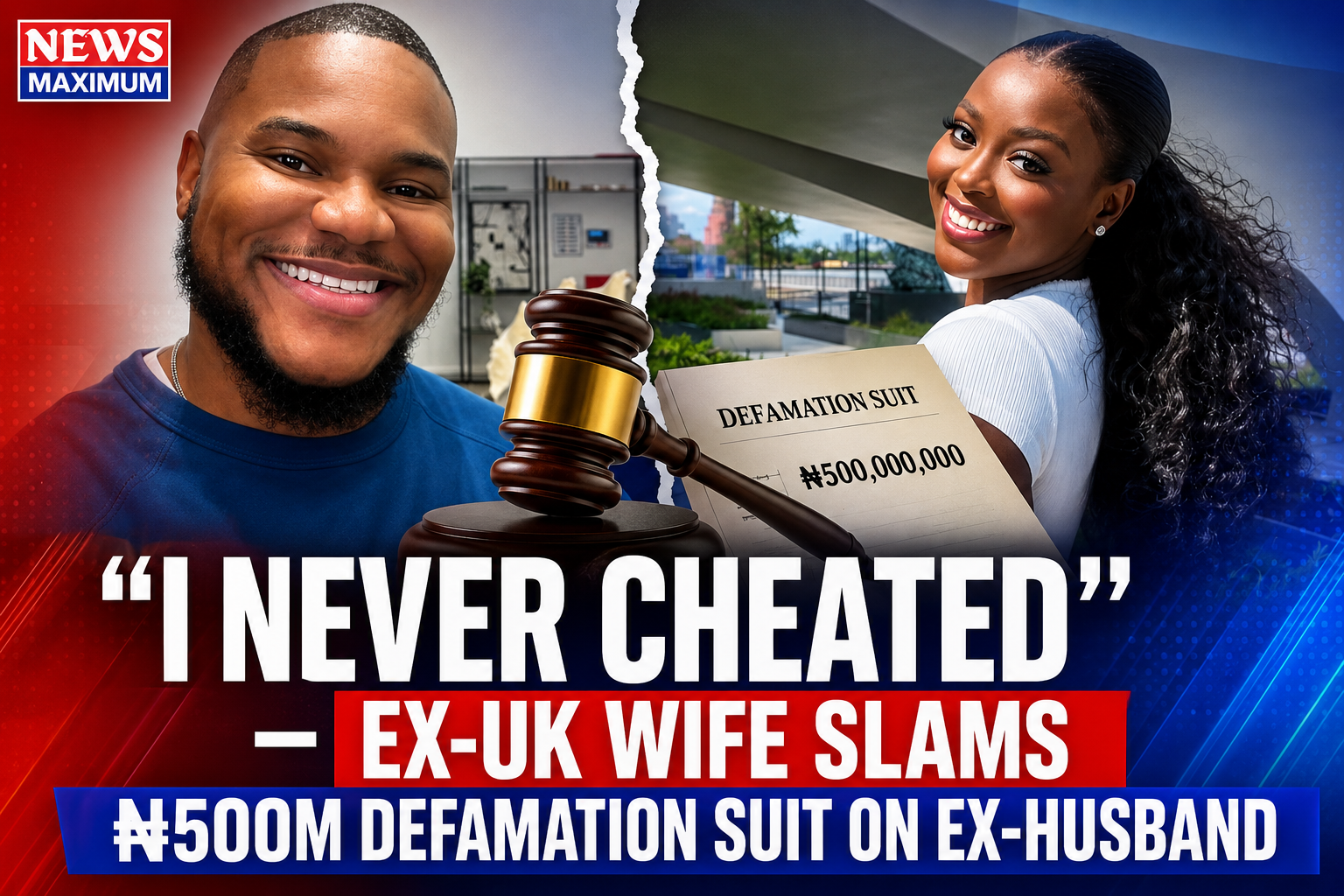 “I Never Cheated” — Ex-UK Wife Slams ₦500m Defamation Suit on Ex-Husband