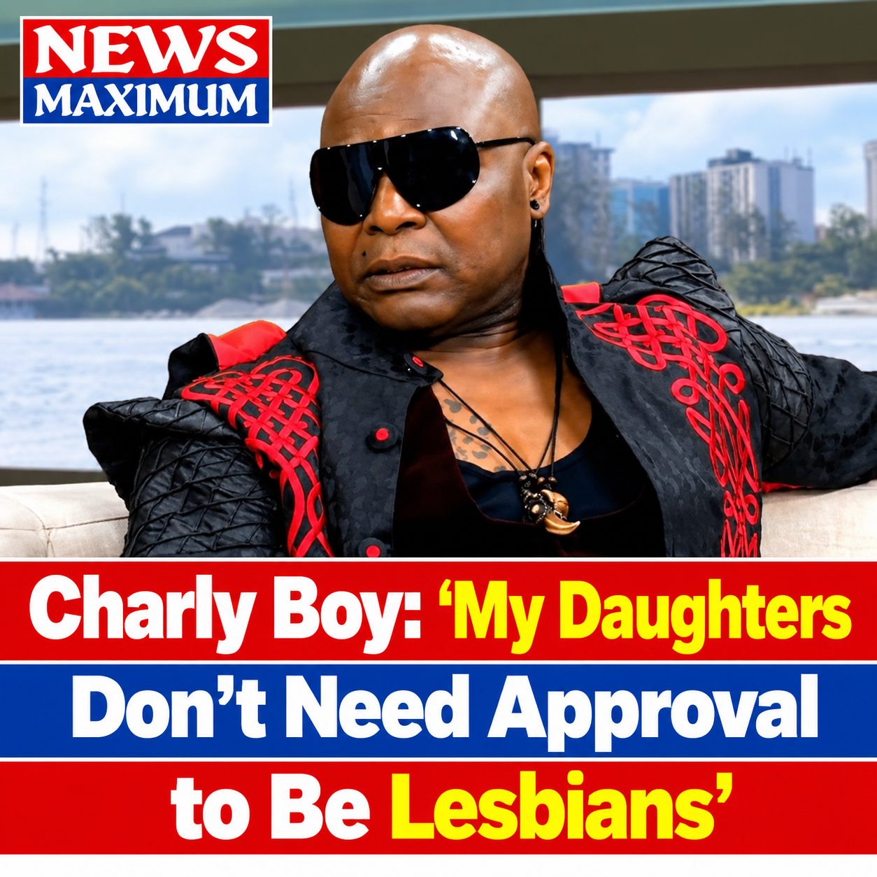 Charly Boy: ‘My Daughters Don’t Need Approval to Be Lesbians’