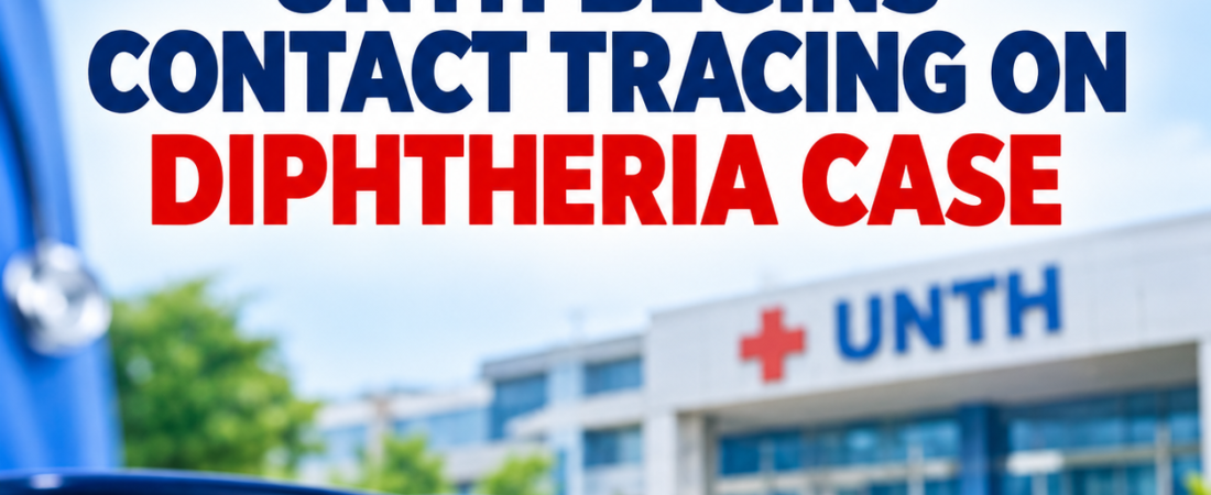 UNTH begins contact tracing on Diphtheria case