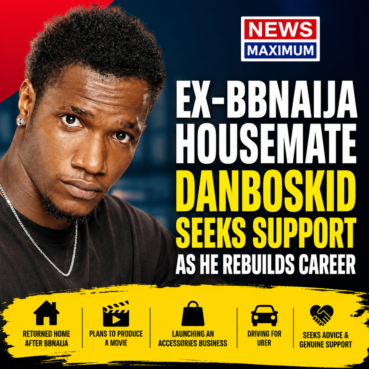 EX-BBNAIJA HOUSEMATE DANBOSKID SEEKS SUPPORT AS HE REBUILDS CAREER