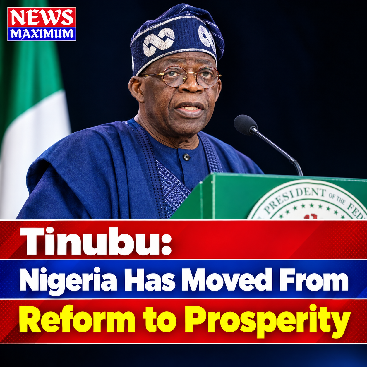 Tinubu: Nigeria has moved from reform to prosperity